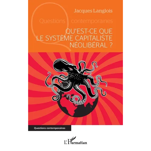 Qu'est-ce que le système capitaliste néolibéral ?