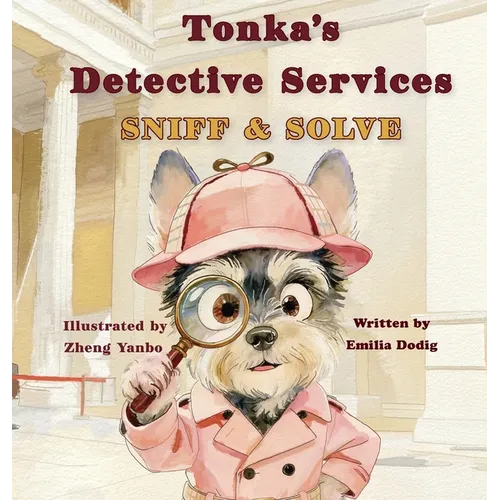 Tonka's Detective Services: Sniff and Solve