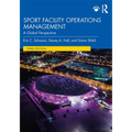 Sport Facility Operations Management: A Global Perspective