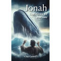 Jonah: God's Grace for Everyone: God's Grace for Everyone