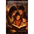 A Chronological Bible Reading Study Guide: A Study Guide with Questions and Some Useful Information on God's Holy Bible