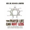 Your Prayer Life Can Hurt Less: Using the Enneagram to Find a Form of Prayer that Works for You