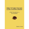 The Coffee Snob: A Brief Introduction to the Café Menu
