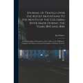 Journal of Travels Over the Rocky Mountains to the Mouth of the Columbia River Made During the Years 1845 and 1846 [microform]: Containing Minute Desc