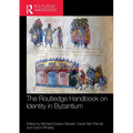 The Routledge Handbook on Identity in Byzantium