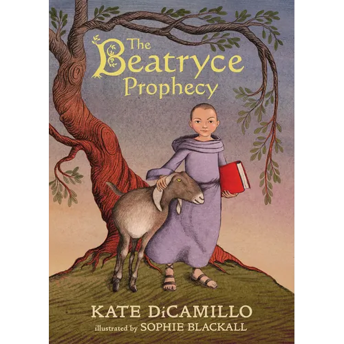 The Beatryce Prophecy: (A Medieval Tale of Courage, Fate, and Destiny - A Middle-Grade Novel for Kids Ages 8-12 in Grades 3-7)