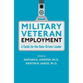 Military Veteran Employment: A Guide for the Data-Driven Leader