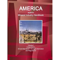 America North Mineral Industry Handbook Volume 1 United States Oil and Gas Sector: Strategic Information and Regulations