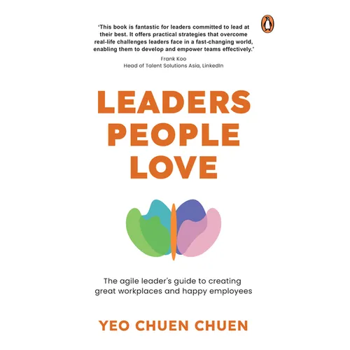 Leaders People Love: The Agile Leader's Guide to Creating Great Workplaces and Happy Employees