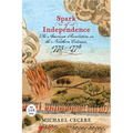 Spark of Independence: The American Revolution in the Northern Colonies, 1775-1776