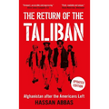 The Return of the Taliban: Afghanistan After the Americans Left