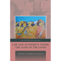 Law and Authority Under the Guise of the Good