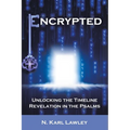 Encrypted: Unlocking the Timeline Revelation in the Psalms