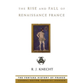 The Rise and Fall of Renaissance France