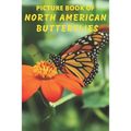 Picture Book of North American Butterflies: A Gift/Present Book for Alzheimer's Patients, Seniors with Dementia And Adults Facing Life's Challenges -