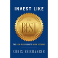 Invest like the Best: The Low-Risk Road to High Returns