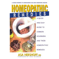 Homeopathic Remedies: A Quick and Easy Guide to Common Disorders and Their Homeopathic Remedies