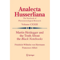 Martin Heidegger and the Truth about the Black Notebooks