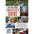 Erie Canal Traveler's Guide: Restaurants, Pubs, and Attractions Within a Stone's Throw of the Canal Path