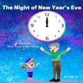 The Night of New Year's Eve: A rhyming New Year's Eve story