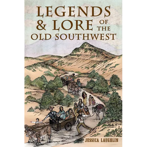 Legends & Lore of the Old Southwest