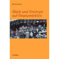 Glück Und Strategie Auf Finanzmärkten: Mathematische Grundlagen Und Konzepte