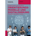 Orientierungsmodelle und Digitalisierung