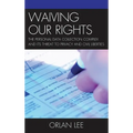 Waiving Our Rights: The Personal Data Collection Complex and Its Threat to Privacy and Civil Liberties