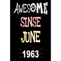 Awesome Since June 1963: A perfect gift at a birthday party for women, men, and dog lovers - 120 pages 6 by 9 inches
