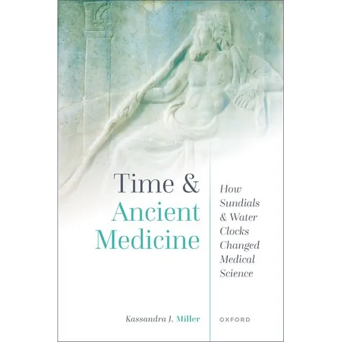 Time and Ancient Medicine: How Sundials and Water Clocks Changed Medical Science