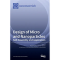 Design of Micro- and Nanoparticles: Self-Assembly and Application
