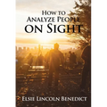 How to Analyze People on Sight: The Science of Human Analysis