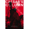 Caesar's Column (New York Dystopia): A Fascist Nightmare of the Rotten 20th Century American Society - Time Travel Novel from the Renowned Author of A