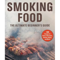 Smoking Food: The Ultimate Beginner's Guide
