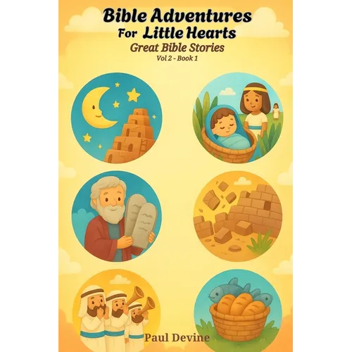 Bible Adventures for Little Hearts (Vol 2): Great Bible Stories