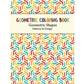 Geometric Coloring Book: Unique Geometric Shapes and Patterns Coloring Pages for Fun, Relaxation and Stress Relief yourself this geometric pattern boo