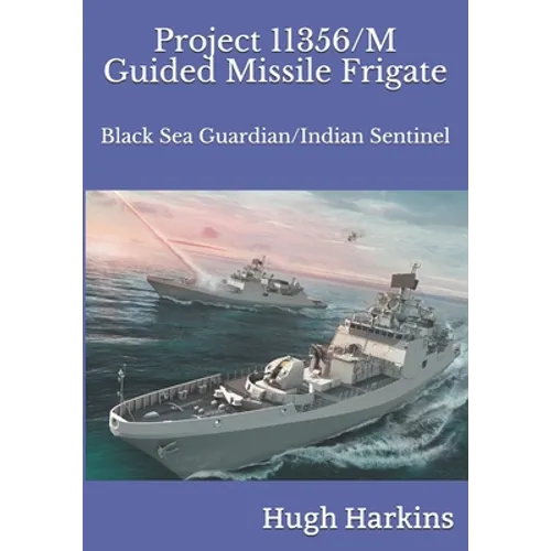 Project 11356/M Guided Missile Frigate: Black Sea Guardian/Indian Sentinel