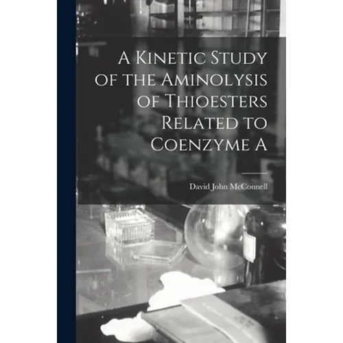 A Kinetic Study of the Aminolysis of Thioesters Related to Coenzyme A