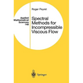 Spectral Methods for Incompressible Viscous Flow