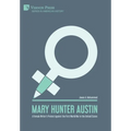 Mary Hunter Austin: A Female Writer's Protest Against the First World War in the United States
