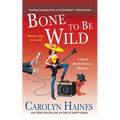 Bone to Be Wild: A Sarah Booth Delaney Mystery