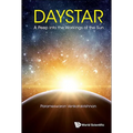 Daystar: A Peep Into the Workings of the Sun