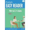 Polish Easy Reader - Mira & Adam I: Engaging Story for Beginners (A1-A2) with Translation - Start reading in Polish!