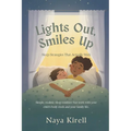 Lights Out, Smiles Up: Sleep Strategies That Actually Stick (Simple, realistic sleep routines that work with your child's body clock and your family l