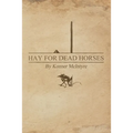 Hay For Dead Horses