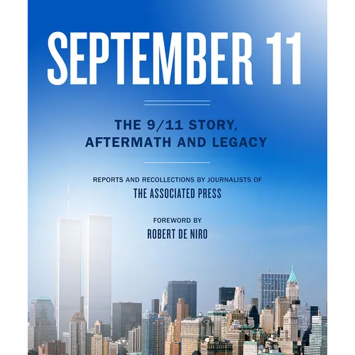 September 11: The 9/11 Story, Aftermath and Legacy