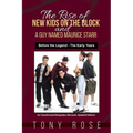 The Rise of the New Kids on the Block and A Guy Named Maurice Starr: Before the Legend - The Early Years