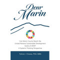 Dear Marin: Can Marin County Reach the United Nation Sustainable Development Goals of 2030? A Systems Thinking Perspective