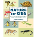 Nature for Kids: Discovering More Than 100 Illustrated Plants, Animals, and Insects in North America