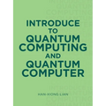 Introduce to Quantum Computing and Quantum Computer